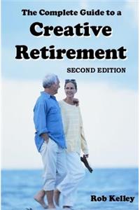 Complete Guide to a Creative Retirement