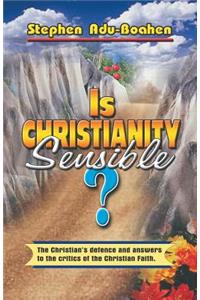 Is Christianity Sensible?