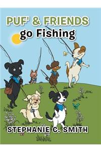 Puf' & Friends go Fishing