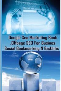 Google Seo Marketing Book - Offpage SEO For Business, Social Bookmarking N Backl