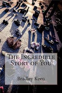 Incredible Story of You