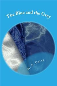 Blue and the Grey: An anthology of poetry