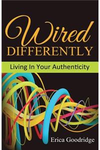 Wired Differently