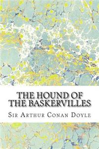Hound Of The Baskervilles: (Sir Arthur Conan Doyle Classics Collection)
