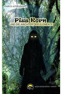 Pius Korn und die Wächter der Elemente