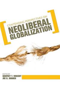 Contending Perspectives on Neoliberal Globalization