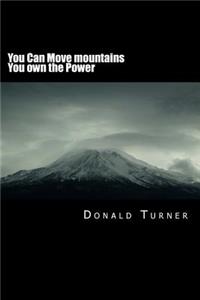 You Can Move mountains