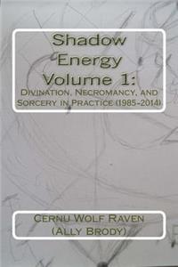 Shadow Energy Volume 1