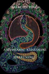 Shamanic Kundalini Awakening