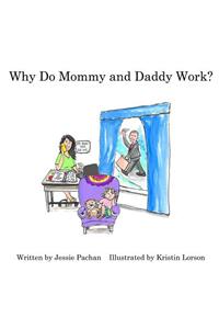 Why Do Mommy and Daddy Work?