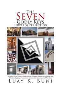 The Seven Godly Keys Towards Perfection
