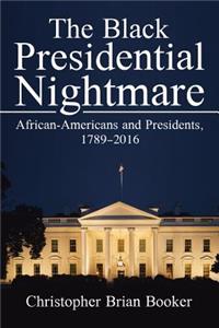 Black Presidential Nightmare