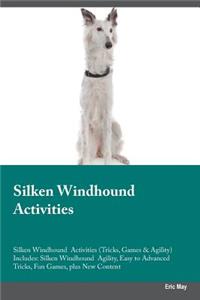 Silken Windhound Activities Silken Windhound Activities (Tricks, Games & Agility) Includes: Silken Windhound Agility, Easy to Advanced Tricks, Fun Games, Plus New Content
