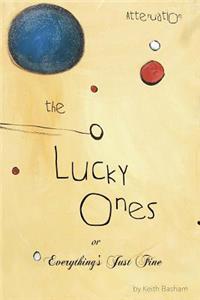 The Lucky Ones: Or, Everything's Just Fine