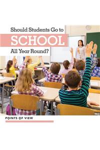 Should Students Go to School All Year Round?