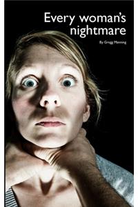 Every Women's Nightmare