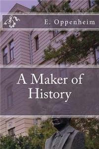A Maker of History