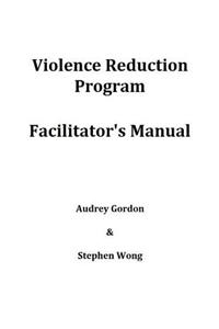 Violence Reduction Program - Facilitator's Manual