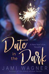 Date in the Dark