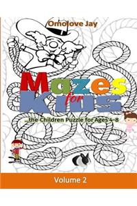 Mazes for kids... the Children Puzzles for ages 4-8 Vol.2!