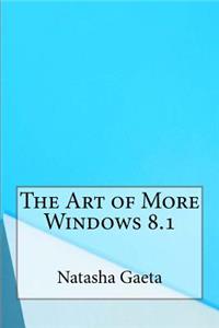 The Art of More Windows 8.1