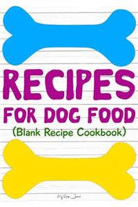 Recipes For Dog Food