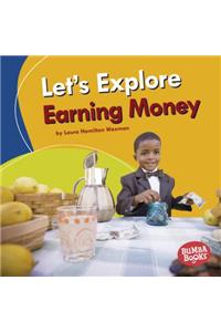 Let's Explore Earning Money