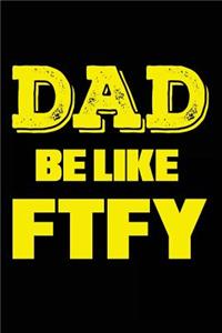 Dad Be Like Ftfy