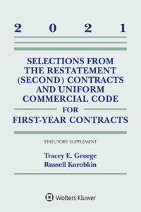 Selections from the Restatement (Second) Contracts and Uniform Commercial Code for First-Year Contracts
