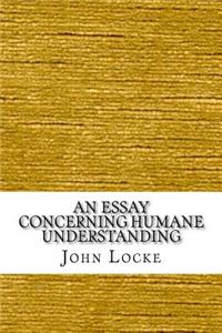 An Essay Concerning Humane Understanding