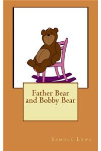 Father Bear and Bobby Bear