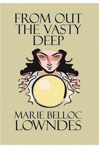 From Out the Vasty Deep