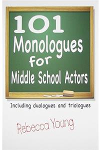 101 Monologues for Middle School Actors