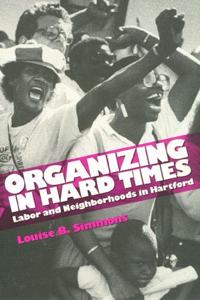 Organizing In Hard Times