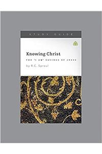Knowing Christ: The I Am Sayings of Jesus
