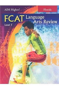 Florida Aim Higher!: FCAT Language Arts Review, Level J