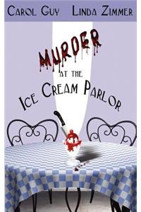 Murder at the Ice Cream Parlor