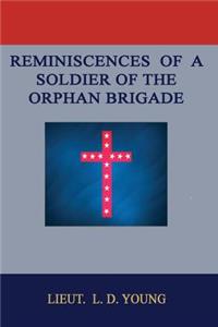 Reminiscences of a Soldier of the Orphan Brigade