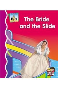 Bride and the Slide