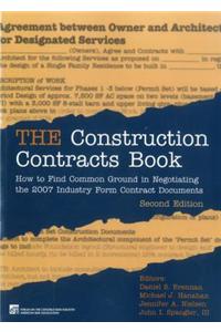 The Construction Contracts Book: How to Find Common Ground in Negotiating Design and Construction Clauses