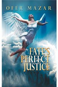 Fate's Perfect Justice