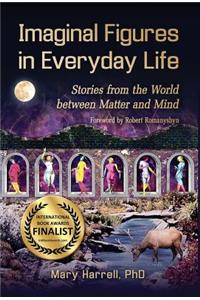 Imaginal Figures In Everyday Life