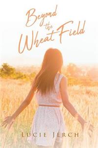 Beyond the Wheat Field