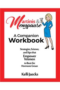Martinis & Menopause: A Companion Workbook