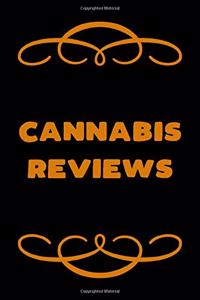 Cannabis Reviews