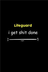 Lifeguard I Get Shit Done Notebook