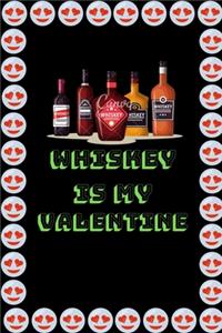 Whiskey Is My Valentine