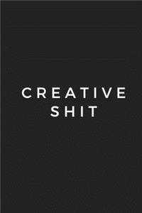 Creative Shit Notebook 6x9, Best Blank Lined Journal, Stylish Diary