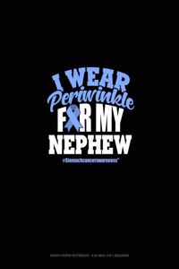I Wear Periwinkle For My Nephew #StomachCancerAwareness