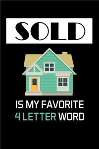 Sold Is My Favorite 4 Letter Word
